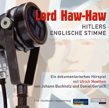 Lord Haw Haw - Hitlers englische Stimme