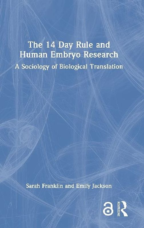 The 14 Day Rule and Human Embryo Research