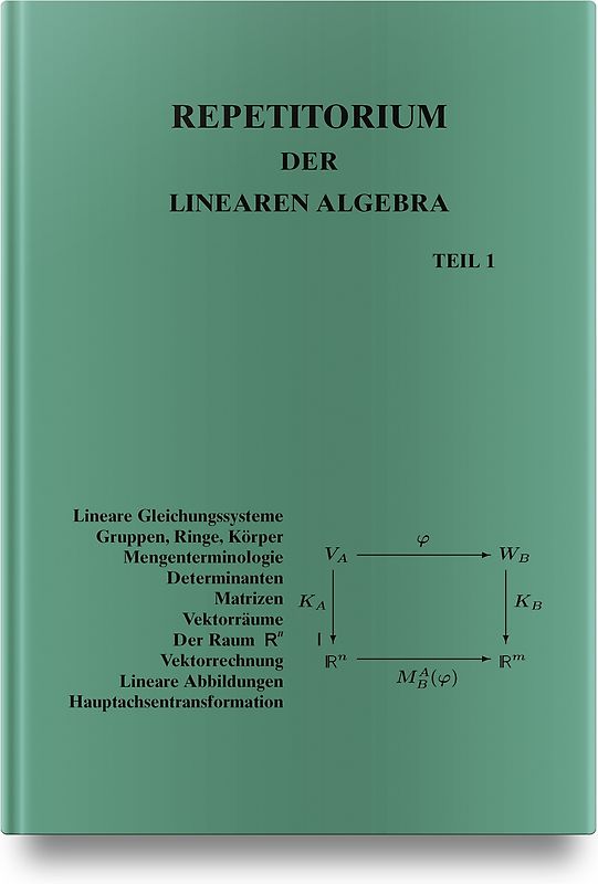 Repetitorium der Linearen Algebra, Teil 1