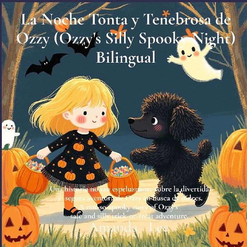La Noche Tonta y Tenebrosa de Ozzy (Ozzy's Silly Spooky Night) Bilingual