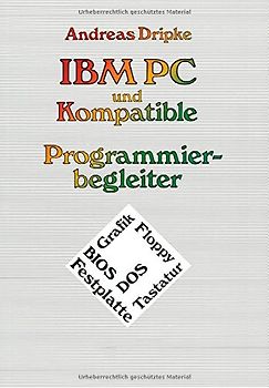 IBM PC und Kompatible Programmierbegleiter