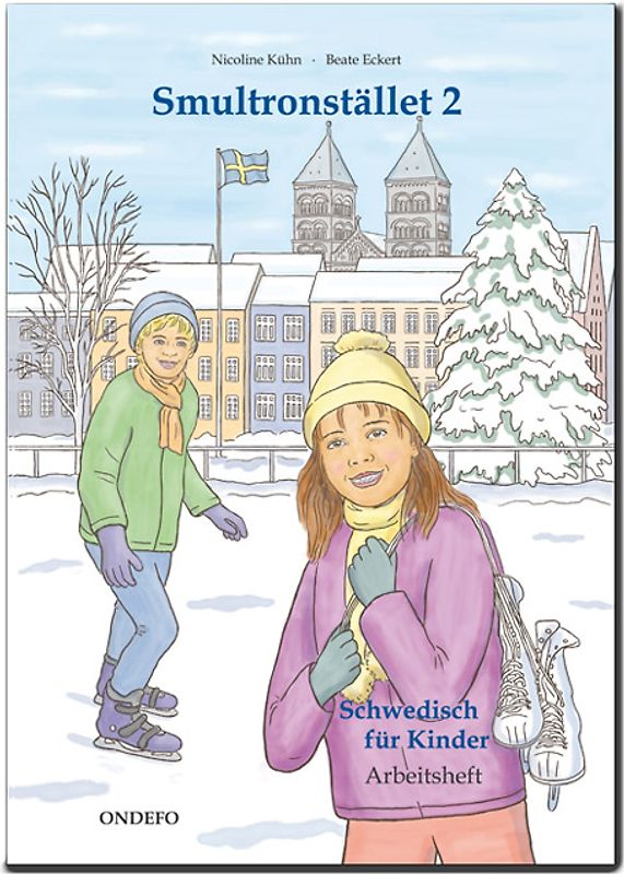 Arbeitsheft Smultronstället 2 - Schwedisch für Kinder: Das zugehörige Arbeitsheft zum Lehrwerk Smultronstället 2 - Schwedisch für Kinder.