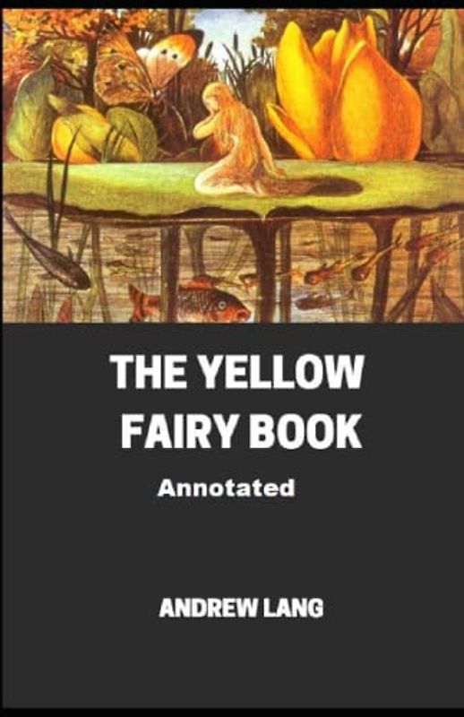 The Yellow Fairy Book Annotated