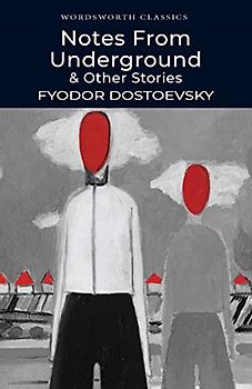 Notes from Underground & Other Stories