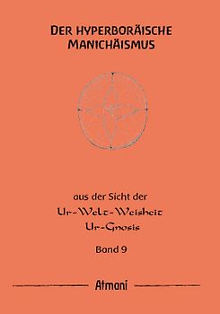 Der hyperboräische Manichäismus Band 9