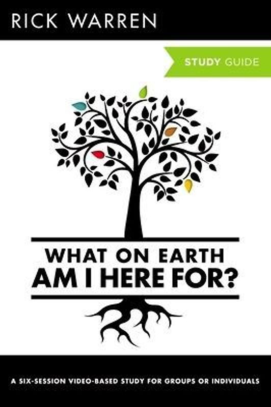 What on Earth Am I Here For? Bible Study Guide