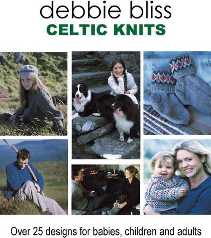 Celtic Knits: Over 25 Designs for Babies, Children & Adults
