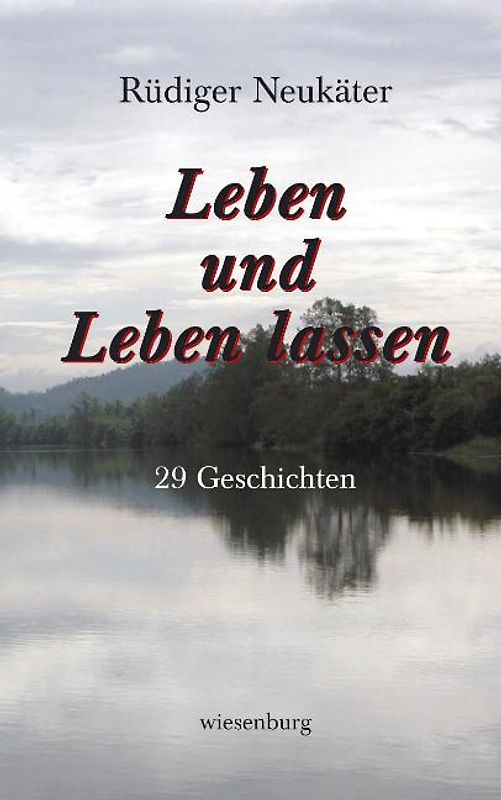 Leben und Leben lassen
