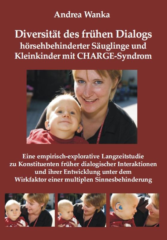 Diversität des frühen Dialogs hörsehbehinderter Säuglinge und Kleinkinder mit CHARGE-Syndrom.