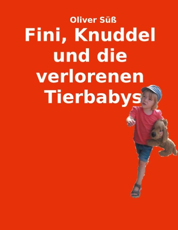 Fini, Knuddel und die verlorenen Tierbabys