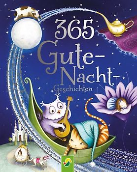 365 Gute-Nacht-Geschichten. Vorlesebuch für Kinder ab 3 Jahren