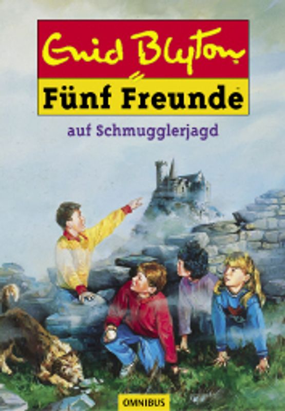 Fünf Freunde. Spannende Geschichten für Jungen und Mädchen / Fünf Freunde auf Schmugglerjagd