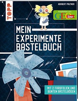 Mein Experimente-Bastelbuch