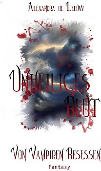 Unheiliges Blut - Von Vampiren besessen