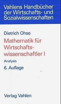 Mathematik für Wirtschaftswissenschaftler / Analysis