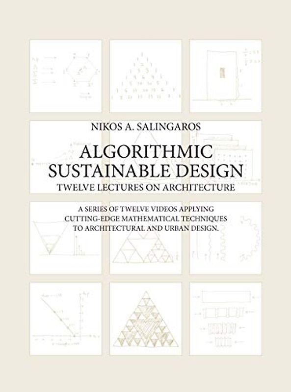Algorithmic Sustainable Design: Twelve Lectures on Architecture