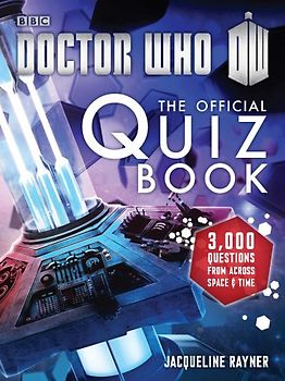 Doctor Who: The Official Quiz Book (Doctor Who (BBC)) - Rayner, Jacqueline