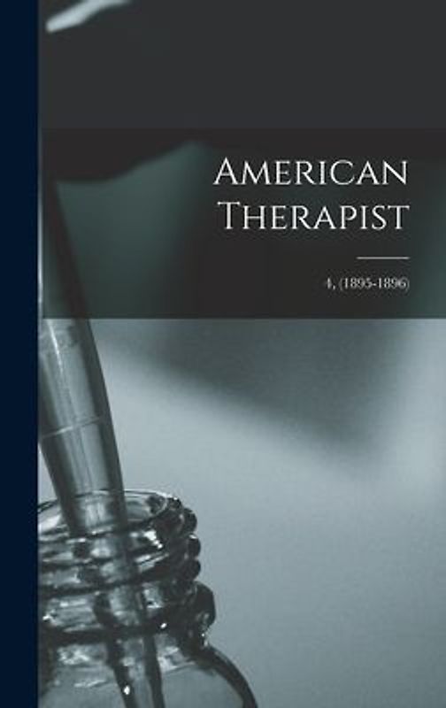 American Therapist; 4, (1895-1896)