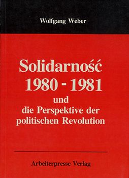 Solidarnosć 1980-81 und die Perspektive der politischen Revolution