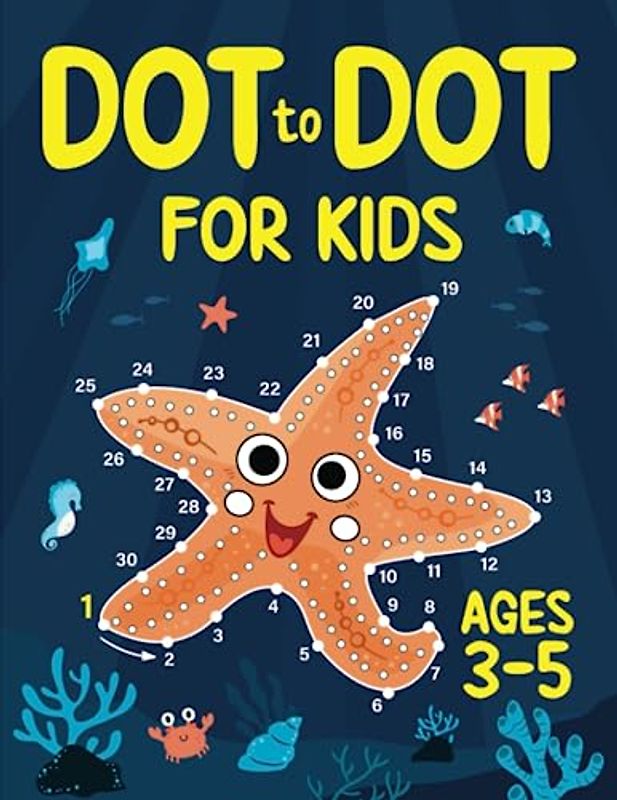 Dot to Dot for Kids Ages 3-5: 100 Fun Connect the Dots Puzzles for Children - Activity Book for Learning - 3, 4 and 5 Year Olds (Dot to Dot Books for Children, Band 1)
