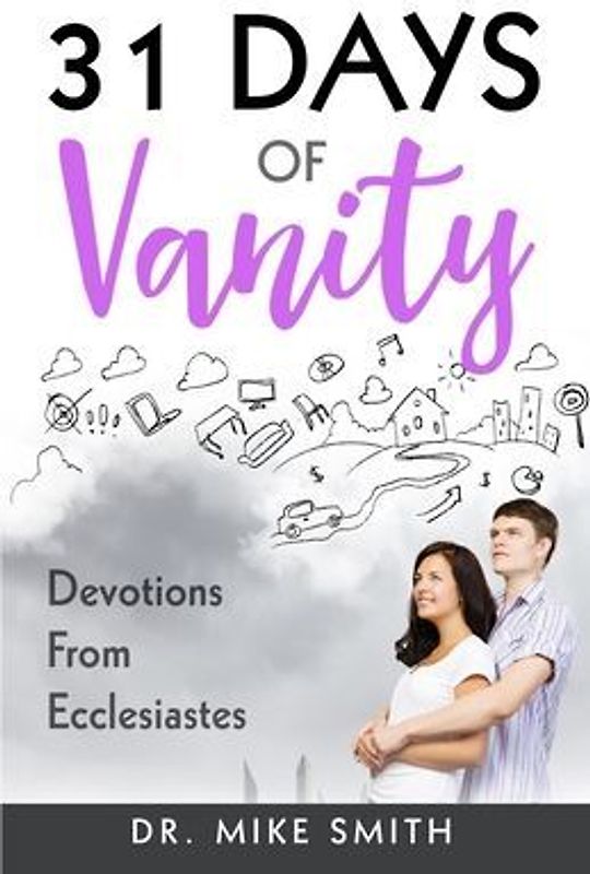 31 Days of Vanity: Devotions from Ecclesiastes