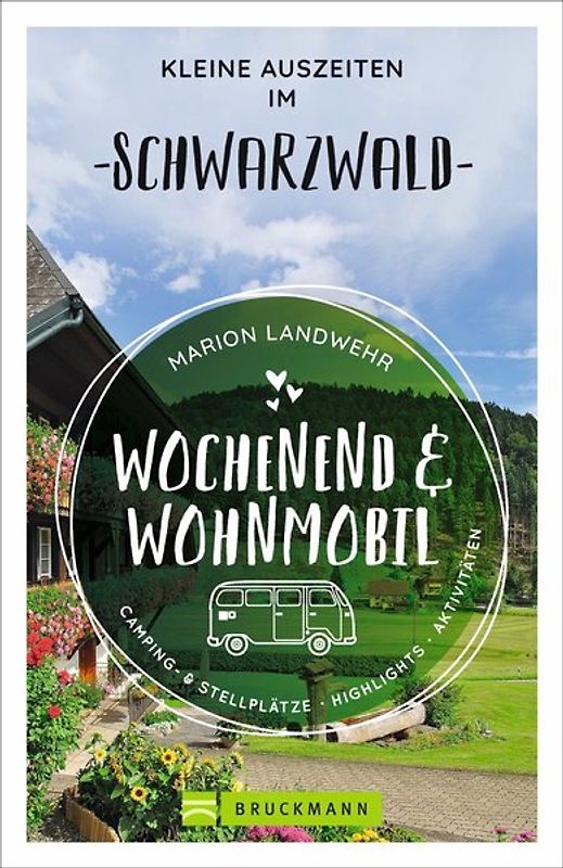 Wochenend und Wohnmobil - Kleine Auszeiten im Schwarzwald