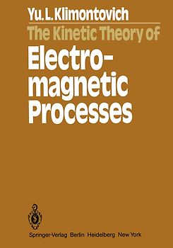 The Kinetic Theory of Electromagnetic Processes