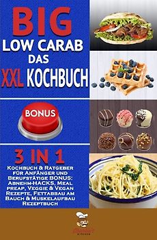 Big Low Carb – das XXL Kochbuch