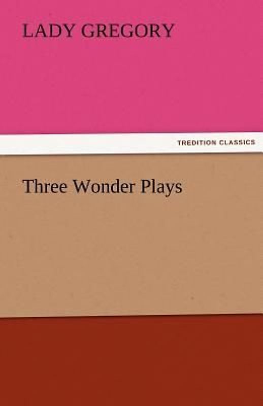 Three Wonder Plays
