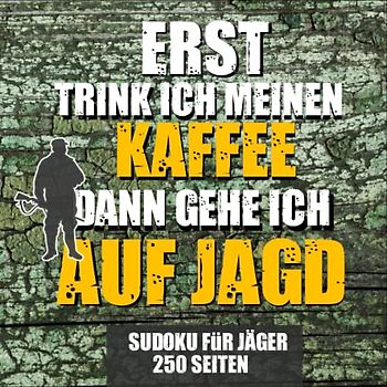 Sudoku für Jäger mit 250 Seiten: Jäger Rätselbuch für Regentage zum rätseln - Für Hobbyjäger und Berufsjäger