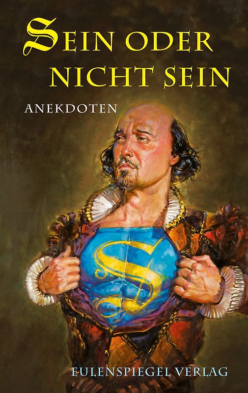 Sein oder nicht sein. Anekdoten über Shakespeare