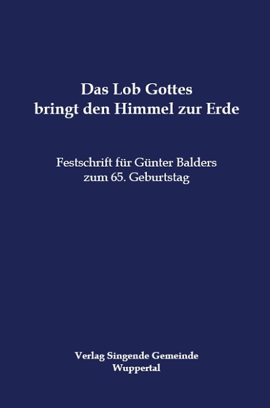 Das Lob Gottes bringt den Himmel zur Erde
