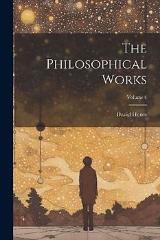 The Philosophical Works; Volume 4