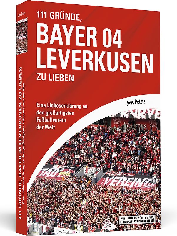 111 Gründe, Bayer 04 Leverkusen zu lieben