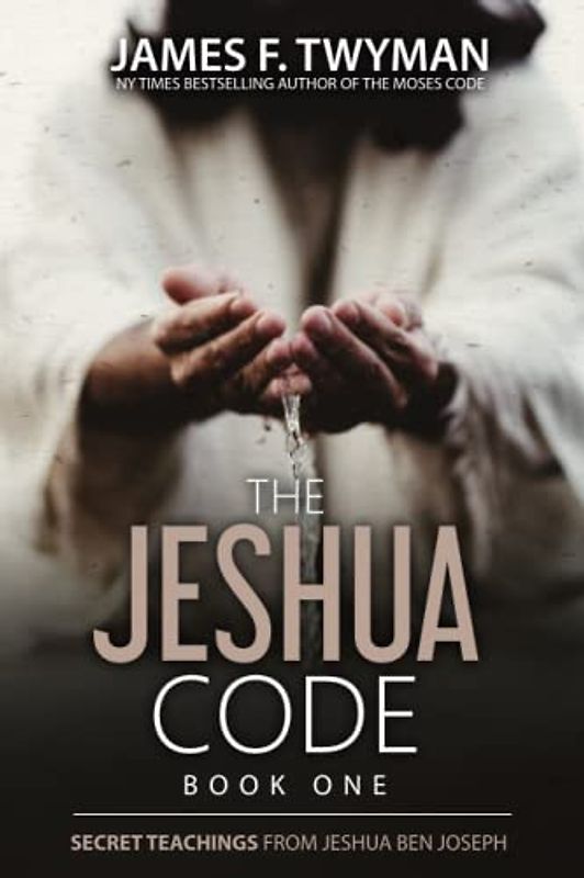 The Jeshua Code - Book One: Secret Teachings from Jeshua ben Joseph