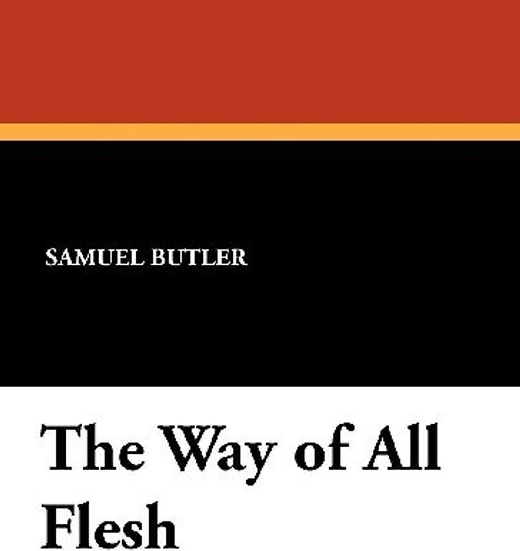 The Way of All Flesh