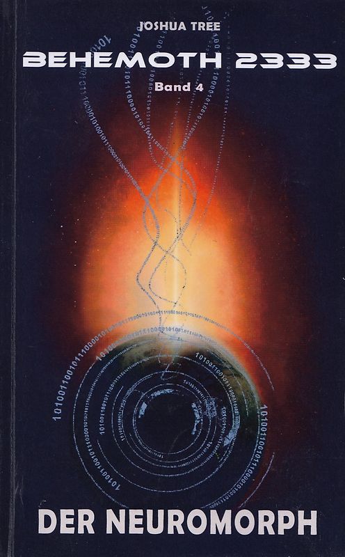 Behemoth 2333: Band 4 - Der Neuromorph - Joshua Tree [Taschenbuch]
