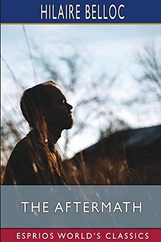 The Aftermath (Esprios Classics): Or, Gleanings from a Busy Life