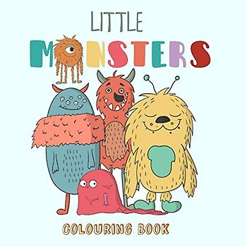Little Monsters Colouring Book: Toddler: 3 - 8 years: Boys and Girls