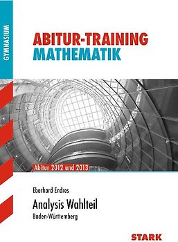 Abitur-Training Mathematik / Analysis Wahlteil