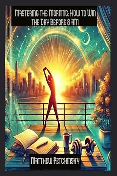 Mastering the Morning