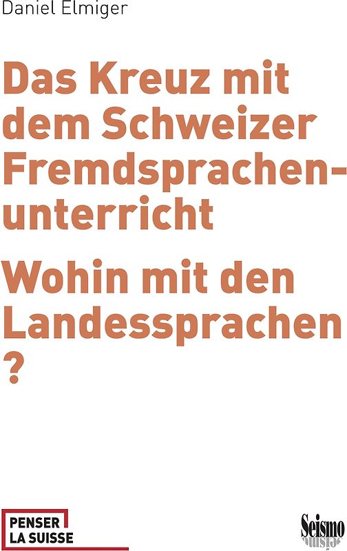 Das Kreuz mit dem Schweizer Fremdsprachenunterricht