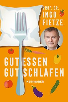 Gut essen, gut schlafen