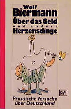 Über das Geld und andere Herzensdinge. Fünf prosaische Versuche über Deutschland