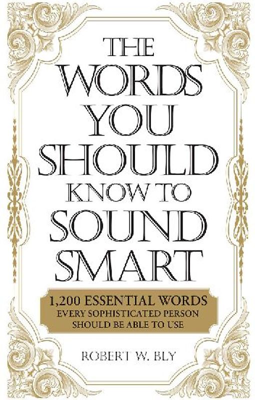 The Words You Should Know to Sound Smart