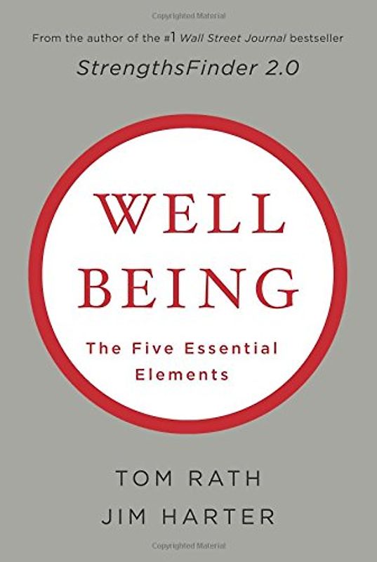 Well-being: The Five Essential Elements - Tom Rath