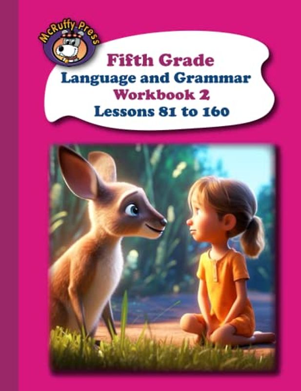 McRuffy Press Fifth Grade Language and Grammar Workbook 2: Lessons 81 to 160