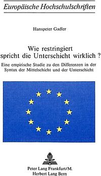 Wie restringiert spricht die Unterschicht wirklich?