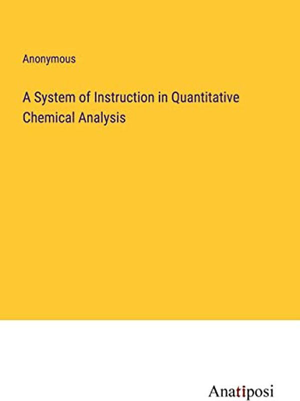 A System of Instruction in Quantitative Chemical Analysis