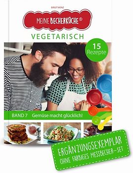 Meine Becherküche - Vegetarisch (Band 7)